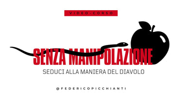 SENZA MANIPOLAZIONE: Seduci alla maniera del diavolo - FP